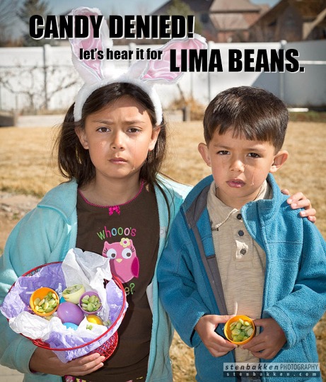 Candy denied! Let's hear it for Lima Beans!